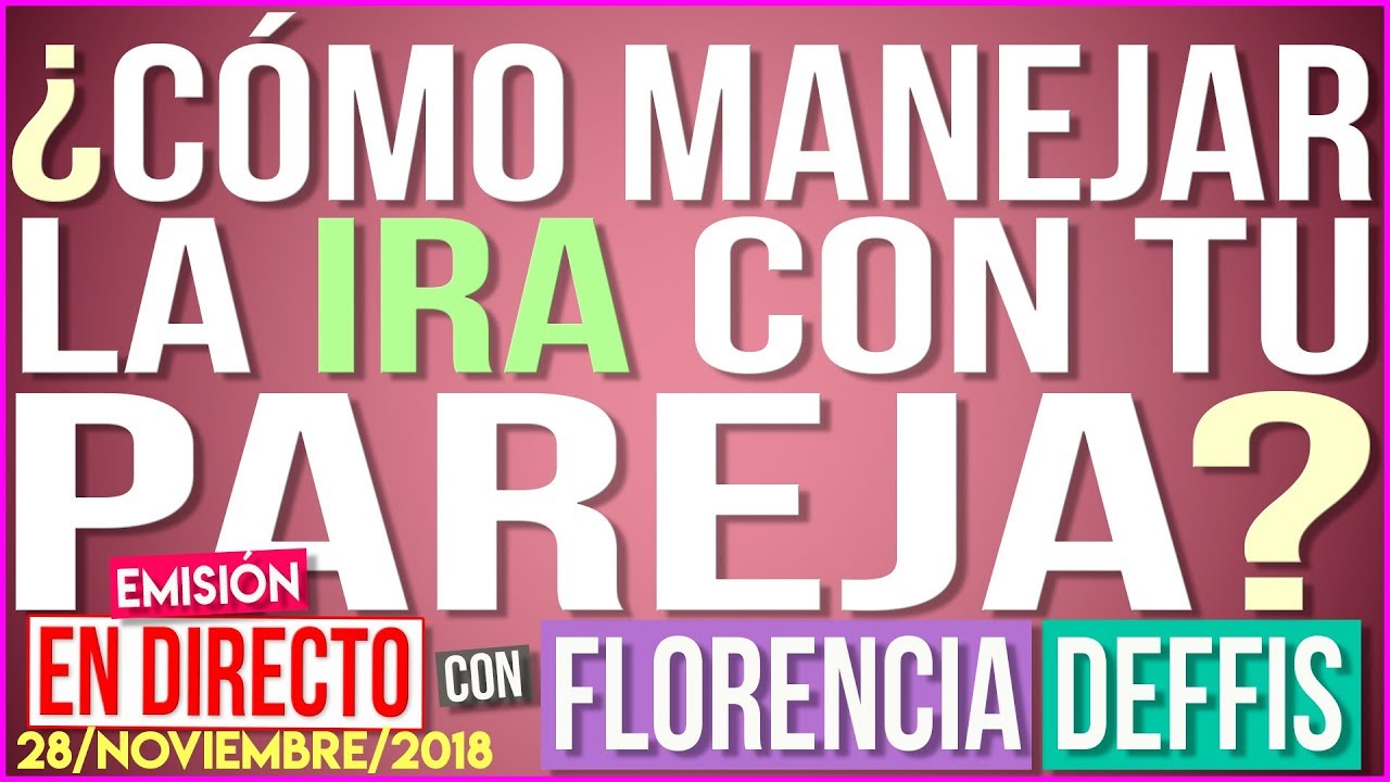 Aprende A Dominar La Ira En El Amor Consejos Para Controlar La Ira En La Pareja Aelaes 1002